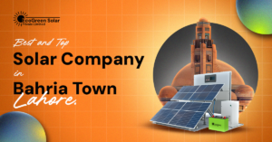 Best and Top Solar Company in Bahria Town Lahore